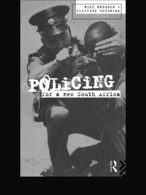 Policing for a New South Africa by Mike Brogden