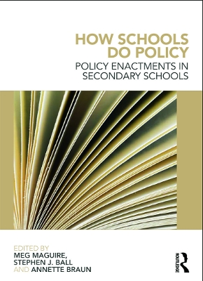 How Schools Do Policy by Stephen J Ball