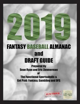 2019 Fantasy Baseball Almanac and Draft Guide book
