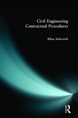 Civil Engineering Contractual Procedures by Allan Ashworth