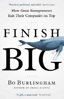 Finish Big by Bo Burlingham