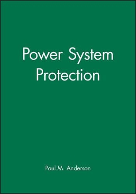 Power System Protection by Paul M. Anderson