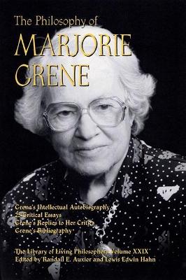 The Philosophy of Marjorie Grene by Randall E. Auxier