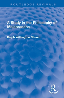 A Study in the Philosophy of Malebranche book