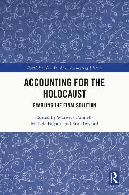 Accounting for the Holocaust: Enabling the Final Solution book