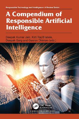 A Compendium of Responsible Artificial Intelligence book