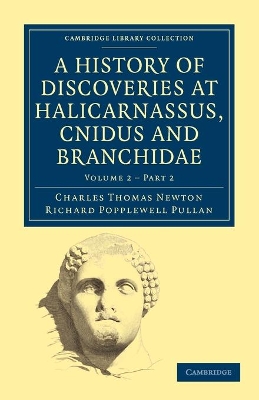 History of Discoveries at Halicarnassus, Cnidus and Branchidae book