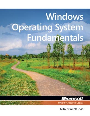 Exam 98-349 MTA Windows Operating System Fundamentals book