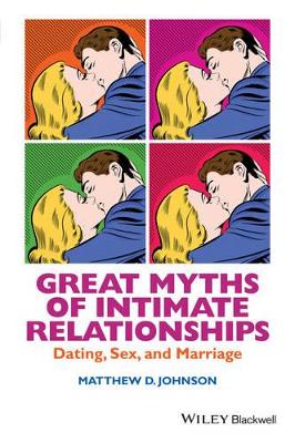 Great Myths of Intimate Relationships by Matthew D. Johnson