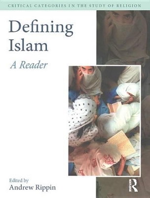 Defining Islam: A Reader by Andrew Rippin