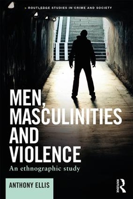 Men, Masculinities and Violence book