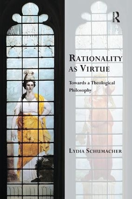 Rationality as Virtue by Lydia Schumacher