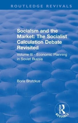 Revival: Economic Planning in Soviet Russia (1935): Socialsm and the Market (Volume III) book