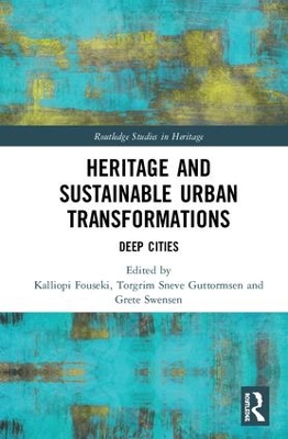 Heritage and Sustainable Urban Transformations: Deep Cities book