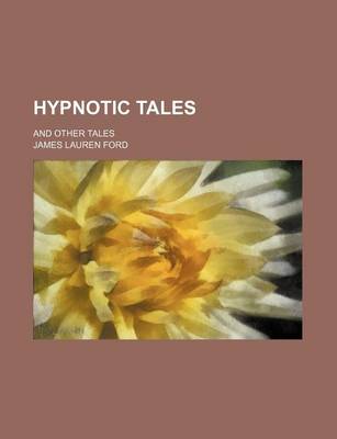 Hypnotic Tales, and Other Tales book