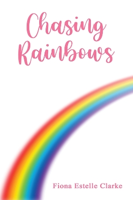 Chasing Rainbows book