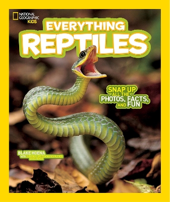 Everything Reptiles by Blake Hoena
