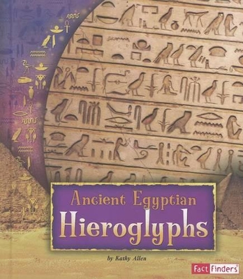 Ancient Egyptian Hieroglyphs by Kathy Allen