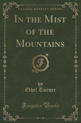In the Mist of the Mountains (Classic Reprint) book