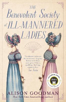 The Benevolent Society Of Ill-Mannered Ladies: The thrilling & romantic new feminist Regency cosy mystery novel from a bestselling author for fans of Phryne Fisher, Bridgerton & Thursday Murder Club book