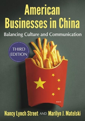 American Businesses in China: Balancing Culture and Communication, 3d ed. book