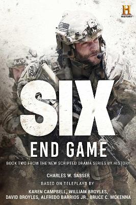 Six: End Game: Based on the History Channel Series SIX book