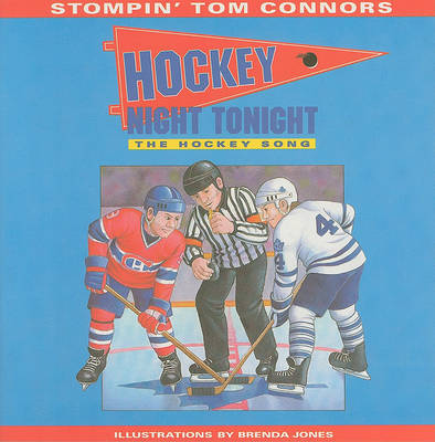 The Hockey Night Tonight: The Hockey Song by Stompin' Tom Connors