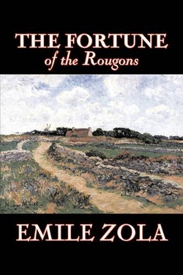 Fortune of the Rougons by Emile Zola, Fiction, Classics, Literary book
