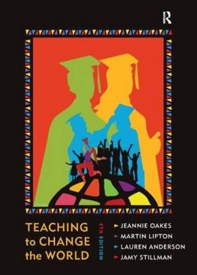 Teaching to Change the World by Jeannie Oakes