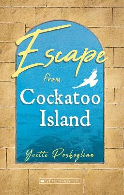 Escape from Cockatoo Island (My Australian Story) book