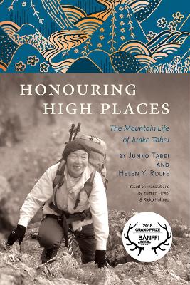 Honouring High Places: The Mountain Life of Junko Tabei book