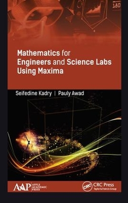 Mathematics for Engineers and Science Labs Using Maxima by Seifedine Kadry
