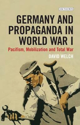 Germany and Propaganda in World War I book