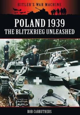 Poland 1939: The Blitzkreig Unleashed book