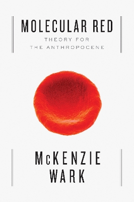 Molecular Red by McKenzie Wark