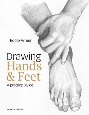 Drawing Hands & Feet: A Practical Guide book