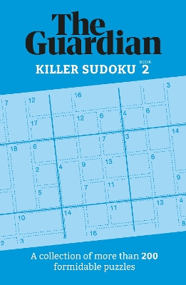 The Guardian Killer Sudoku 2: A collection of more than 200 formidable puzzles book