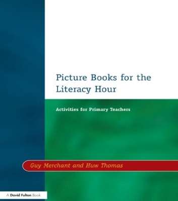 Picture Books for the Literacy Hour by Guy Merchant