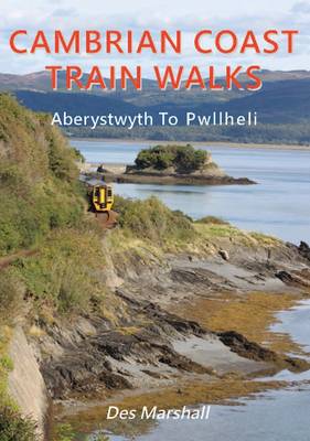 Cambrian Coast Train Walks book