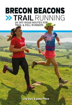 Brecon Beacons Trail Running: 20 off-road routes for trail and fell runners book