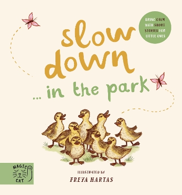 Slow Down… Discover Nature in the Park: Bring calm to Baby's world with 6 mindful nature moments book