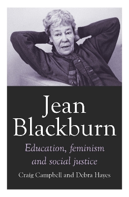 Jean Blackburn: Education, Feminism and Social Justice book