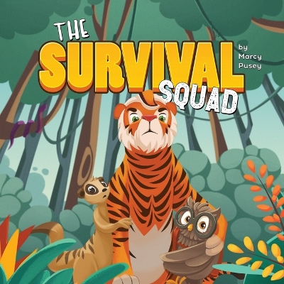 The Survival Squad: Friends, Fear, and a Jungle Journey book