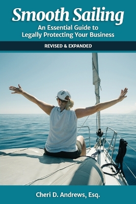 Smooth Sailing: An Essential Guide to Legally Protecting Your Business book