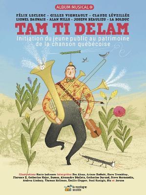 Tam Ti Delam: Initiation du jeune public au patrimoine de la chanson québécoise book