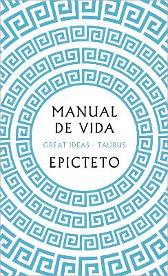 Manual de vida / Art of Living: The Classical Manual on Virtue, Happiness, and E ffectiveness book