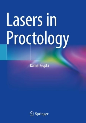 Lasers in Proctology by Kamal Gupta