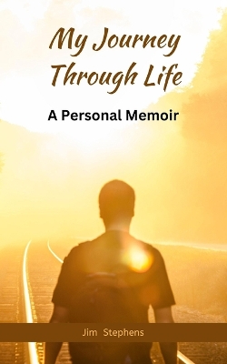 My Journey Through Life: A Personal Memoir book