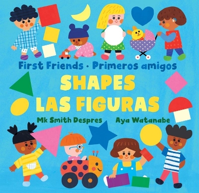 Primeros amigos: Las figuras / First Friends: Shapes book