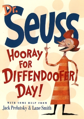 Hooray for Diffendoofer Day! by Dr. Seuss